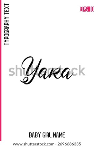 Yara   -Girl Name Handwritten Cursive Typography Vector Design