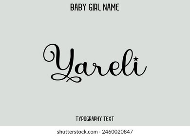 Yareli Baby Girl Name - Handwritten Cursive Lettering Modern Text Typography