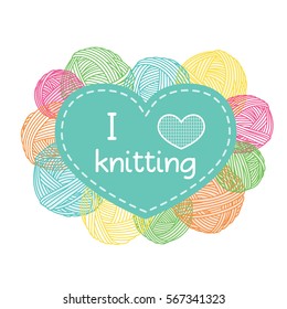 Yarn balls heart shaped frame. Colorful "I love knitting" label.