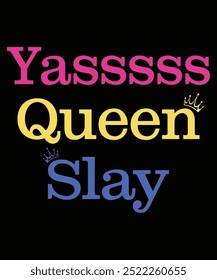 Yasssss Queen Slay T-Shirt Design, Queen T-Shirt, Queen Mug Design, Crown T-Shirt Design