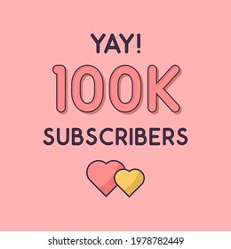 Yay 100k Subscribers celebration, Greeting card for 100000 social Subscribers.