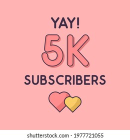 Yay 5k Subscribers celebration, Greeting card for 5000 social Subscribers.