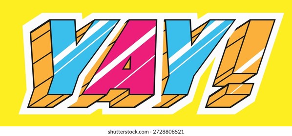 Yay comic pop art typography with bold colorful 3D letters