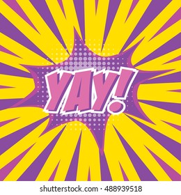 Yay template colorful speech bubbles and explosions in pop art style. Elements of design comic books.Vector illustration
