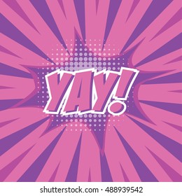 Yay template colorful speech bubbles and explosions in pop art style. Elements of design comic books.Vector illustration