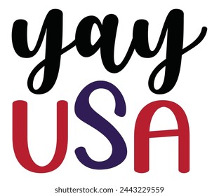 yay usa Svg,4th of July,America Day,independence Day,Patriotic, T-shirt svg