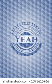 Yeah blue emblem or badge with geometric pattern background.