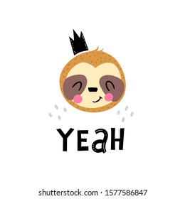 yeah. Cartoon sloth with hand lettering, decoration elements. Flat vector illustration for children. animal theme. baby design for cards, prints for t-shirts