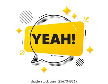 Yeah chat speech bubble. Social media concept. Yeah text tag. Approved ok message. Done or Good deal symbol. Yellow chat message. Offer speech bubble. Glare 3d stars. Vector