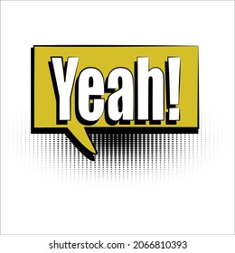 Yeah comic text, comic speech bubble, comic collection vector illustration.