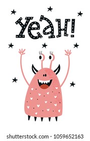 Yeah - Funny nursery poster with monster and lettering. Color kids vector illustration in scandinavian style.