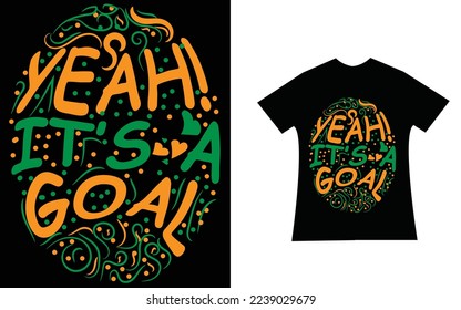 Yeah! It's a Goal Template t-shirt design