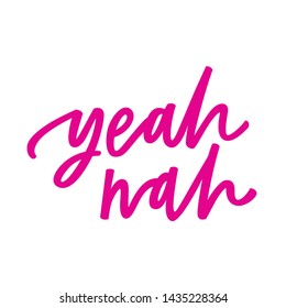 Yeah Nah hand lettered phrase