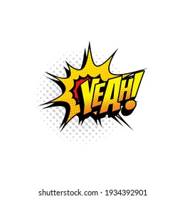 Yeah pop art comic bubble isolated half tone communication tag. Vector burst bubble with yes yep or yup sign, hello or think dialogue label. Comic chat retro colorful boom bang cloud, chat message