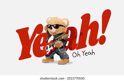 yeah slogan with bear doll with electric guitar vector illustration