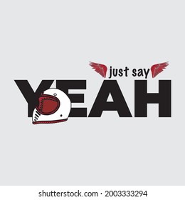 Yeah slogan with motor helmet mens slogan print for t shirt design or other uses. 