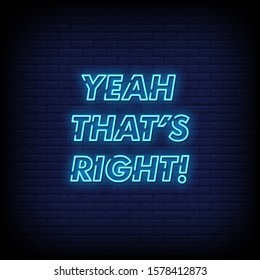 Yeah That's Right  Neon Signs Style Text Vector