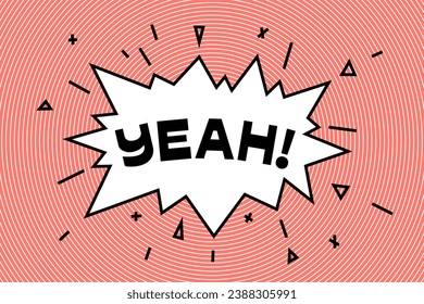 Yeah word in comic speech bubble boom. Cartoon style illustration.