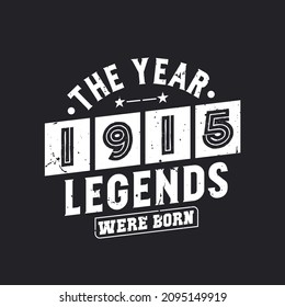 The year 1915 Legends were Born