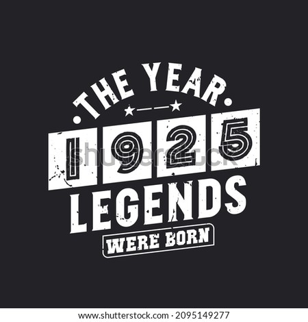 The year 1925 Legends were Born
