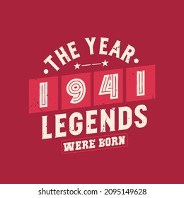 The year 1941 Legends were Born, Vintage 1941 birthday