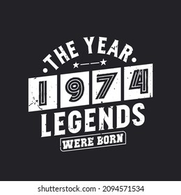 The year 1974 Legends were Born