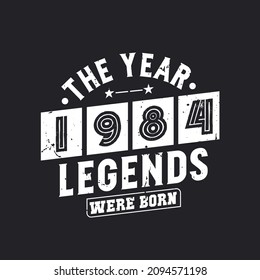 The year 1984 Legends were Born
