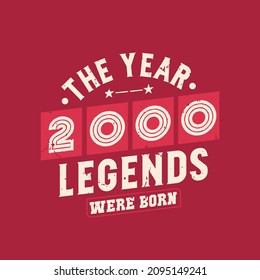 The year 2000 Legends were Born, Vintage 2000 birthday