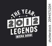 The year 2012 Legends were Born