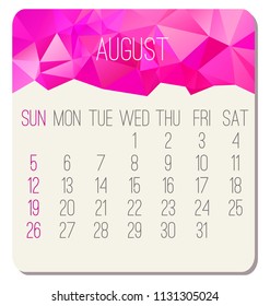 Year 2018 August vector calendar. Week starting from Sunday. Contemporary low poly design in pink color.