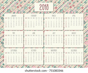 Year 2018 vector monthly calendar. Hand drawn over pastel colored polka dot background. Week starting from Sunday.