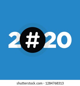 Year 2020 Typography Concept Design with Hashtag Icon