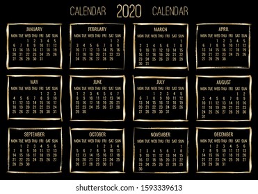 Year 2020 vector monthly modern calendar. Contemporary golden brush stroke frame design over black background. Week starting from Monday.
