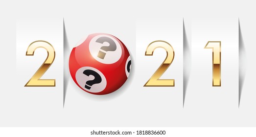 The year 2021 on the concept of luck at gambling and the hope of getting rich, with a lotto ball to symbolize chance.