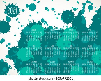 Year 2021 Vector Monthly Calendar. Hand Drawn Teal Green Paint Splatter Artsy Design Over White Background. Week Starting From Sunday