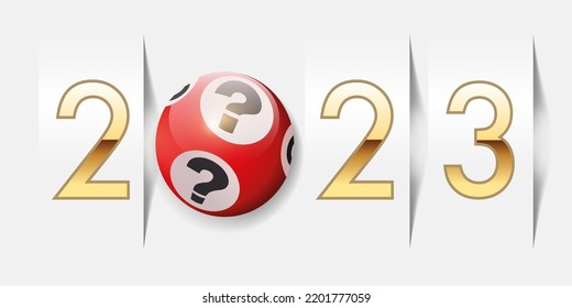 The year 2023 on the concept of luck at gambling and the hope of getting rich, with a lotto ball to symbolize chance.