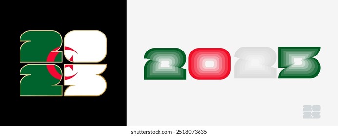 Year 2025 with flag of Algeria and in color palate of Algeria flag. Happy New Year 2025 in two different style. New Year design for Calendar, Posters, Greeting Cards or Election.