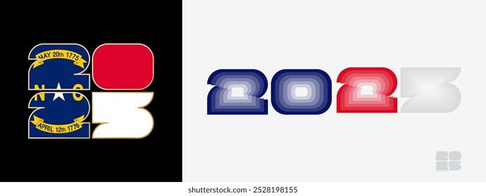 Year 2025 with flag of North Carolina and in color palate of North Carolina flag. Happy New Year 2025 in two different style. New Year design for Calendar, Posters, Greeting Cards or Election.