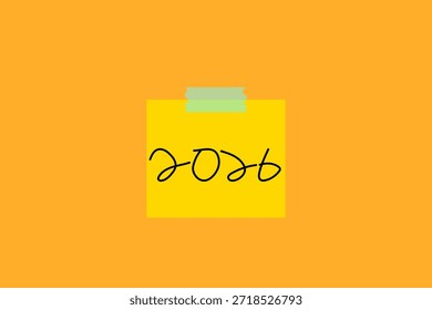 Year 2026 Handwritten Note on Yellow Background.