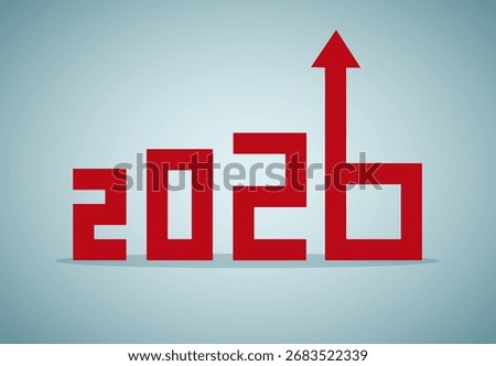 Year "2026" in a stylized, blocky red font. The number '6' is formed with an upward-pointing arrow, symbolizing growth and positive progress into the year 2026.