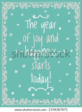 The year of joy and hapiness starts today vector quote banner or card lettering design mockup