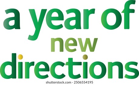 A Year of New Directions typography,silhouette vector art illustration