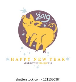 Year of the Pig 2019. Round image with cute yellow piggy and stars. Vector template New Year's design on the Chinese calendar.