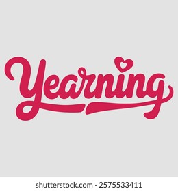 Yearning script text typography valentine vector  transparent background