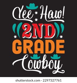 Yee Haw! 2nd grade Cowboy T-shirt Design Vector File svg