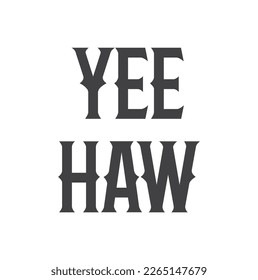 Yee Haw, Vector Bubble Lettering, Cowboy Quote, Vintage Retro Lettering