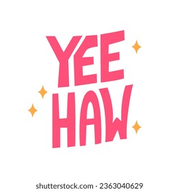 Yeehaw phrase on isolated background. Cowboy lettering vector illustration