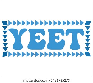 Yeet T-shirt ,Men Women And Kids T-Shirt, Yeet Svg,Cut File for Cricut
 