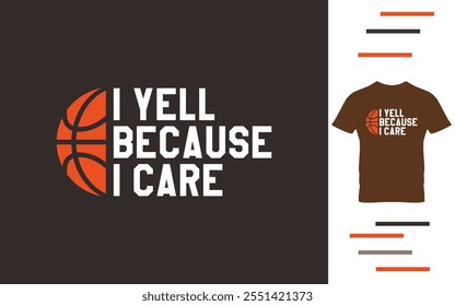 I yell because i care t shirt design