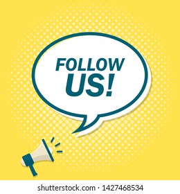 Yellow background with megaphone announcing text in speech bubble. Follow us
